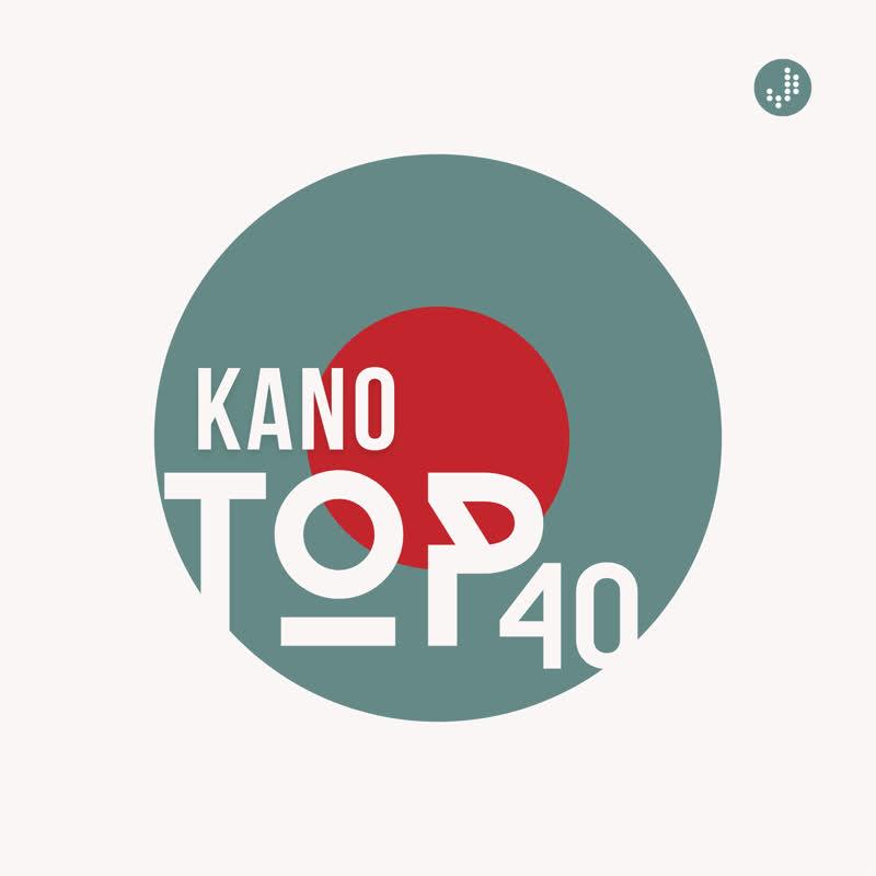 Kano Top 40