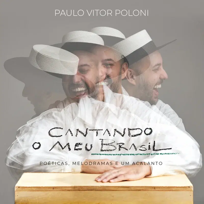 Cantando o Meu Brasil: Poéticas, Melodramas e um Acalanto