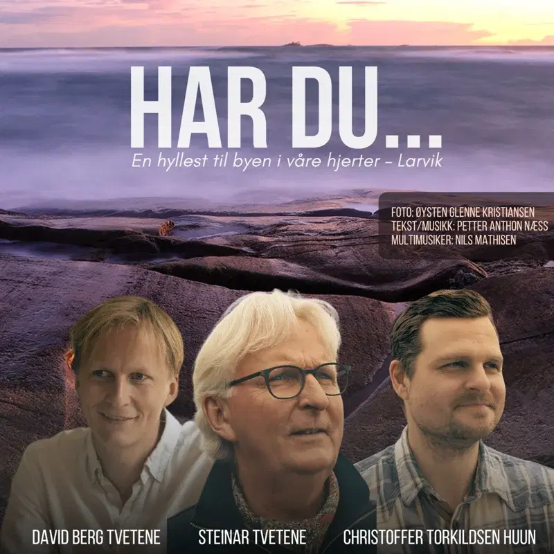 Har Du.. En hyllest til Larvik