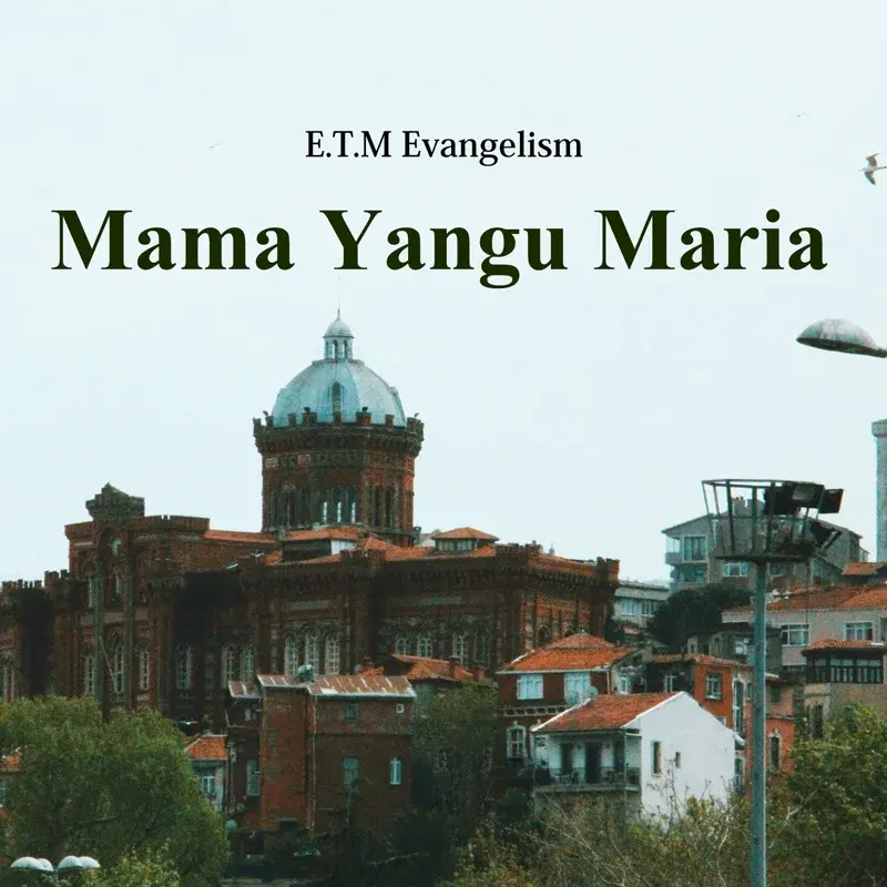 Mama Yangu Maria