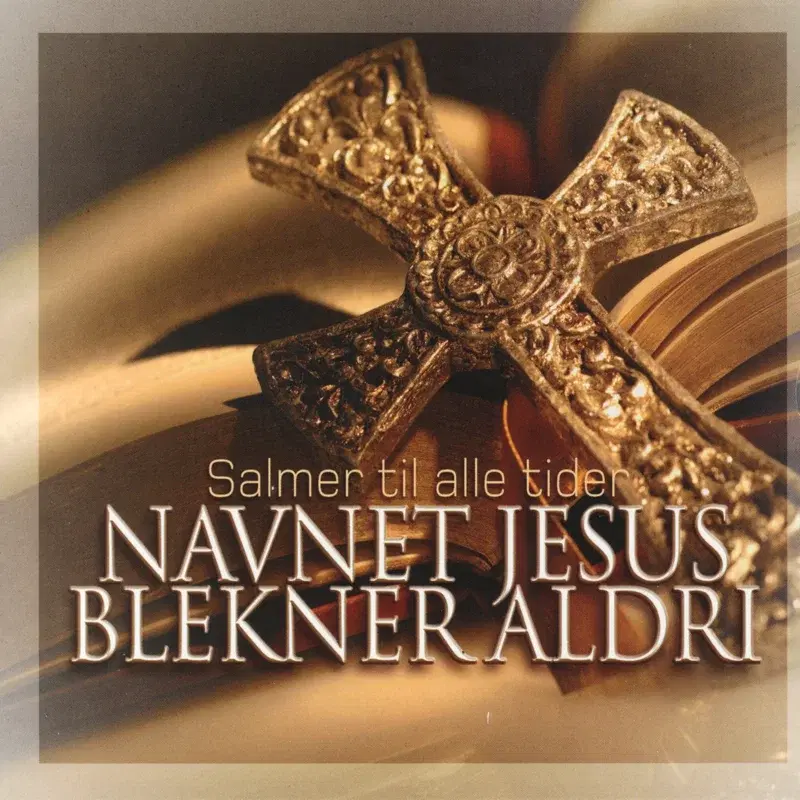 Salmer Til Alle Tider - Navnet Jesus Blekner Aldri (2cd)