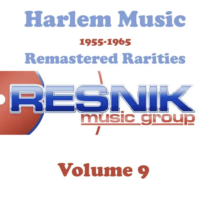 Harlem Music 1955-1965 Remastered Rarities Vol. 9