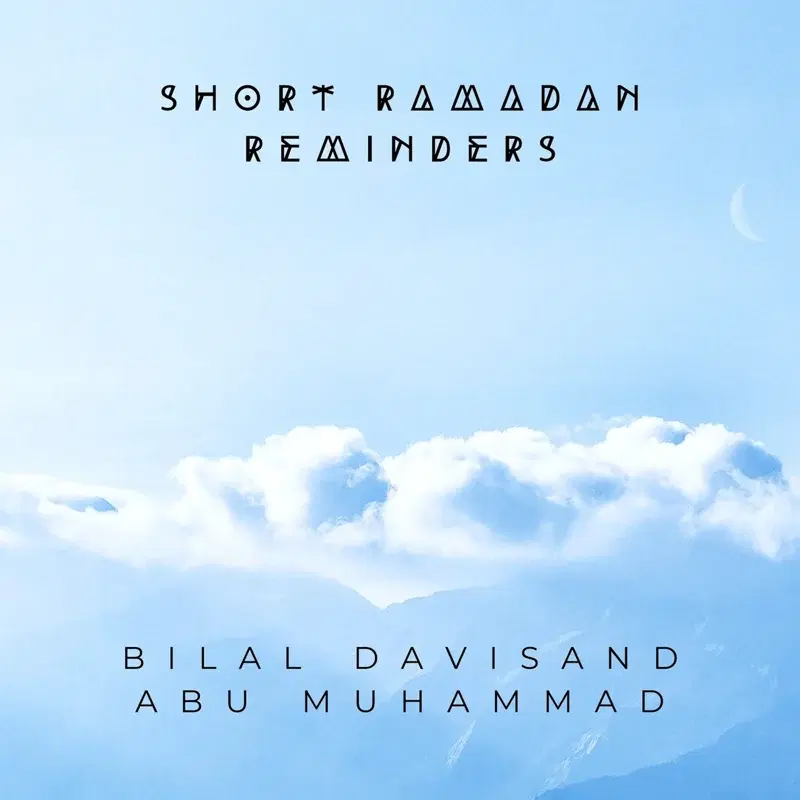 Short Ramadan Reminders