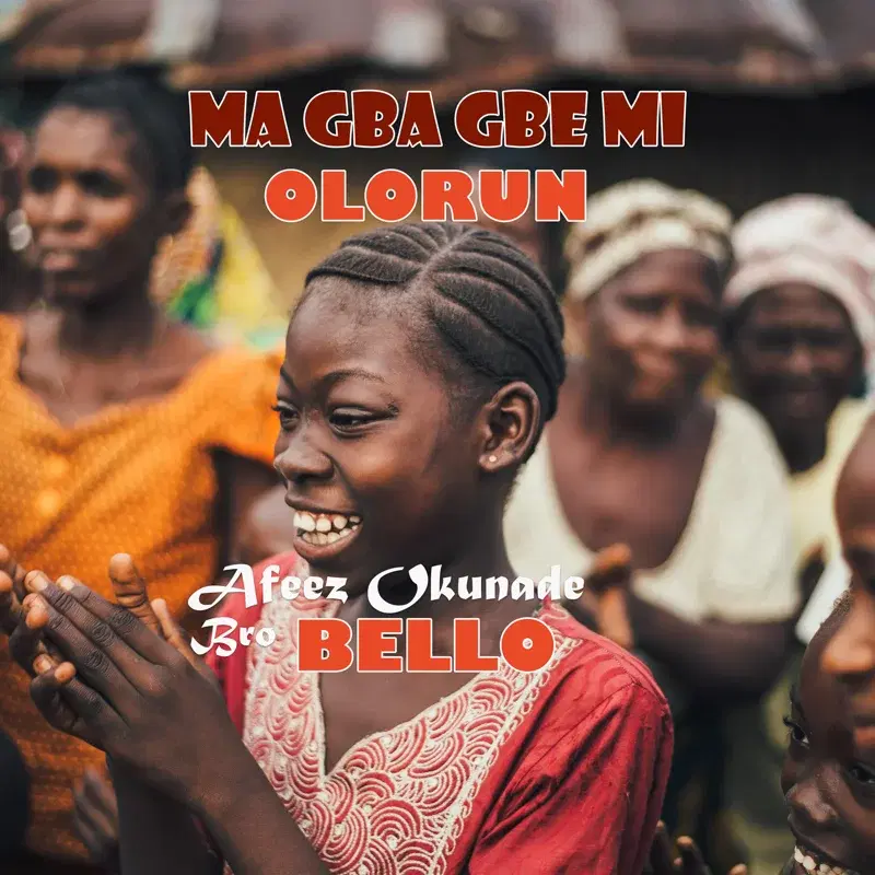 Ma Gba Gbe Mi Olorun