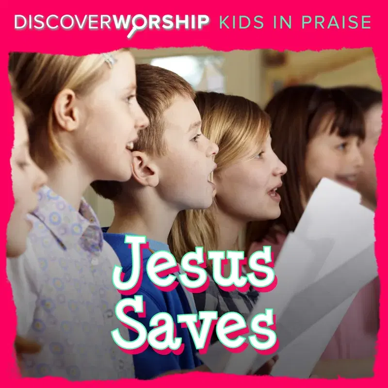 Kids in Praise: Jesus Saves
