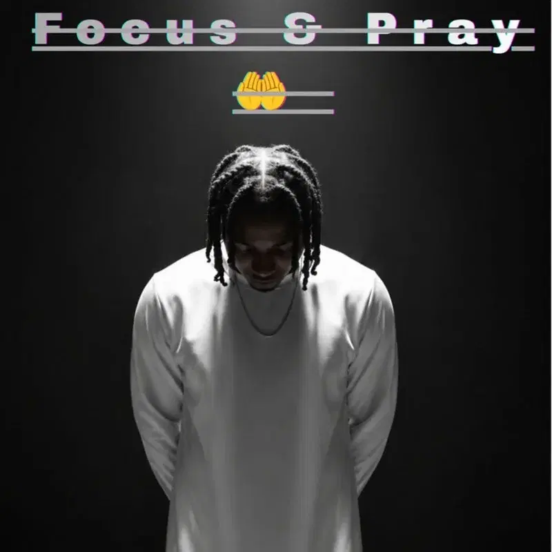 Focus & Pray