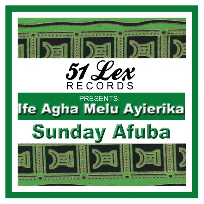 51 Lex Presents Ife Agha Melu Ayierika