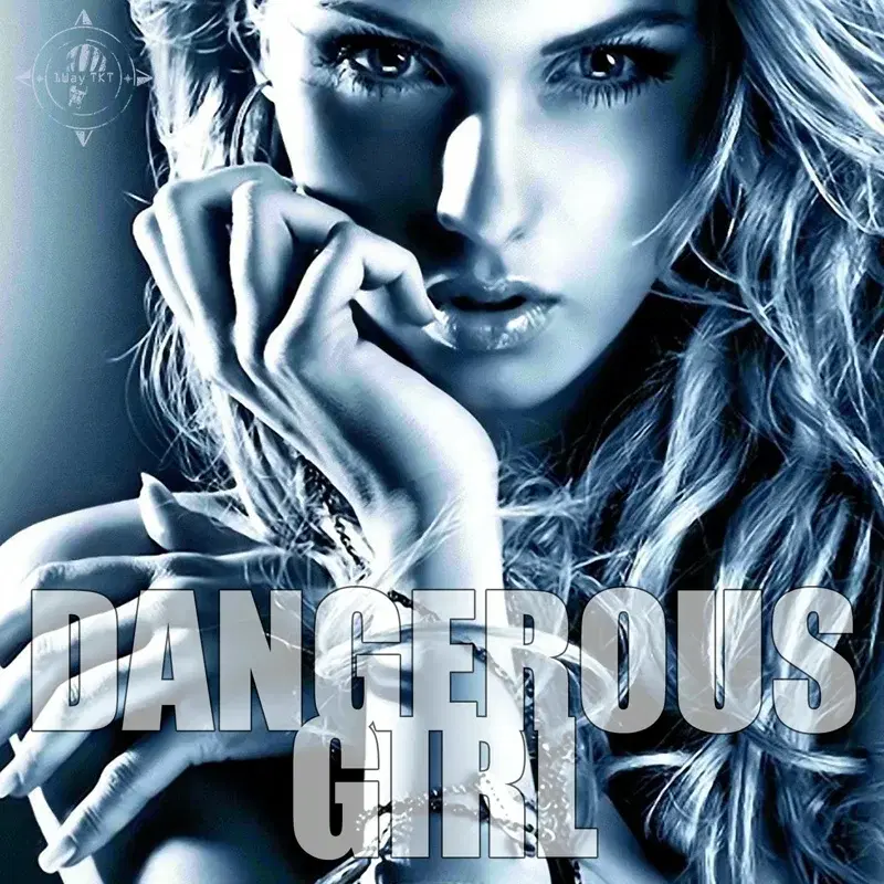 Dangerous Girl