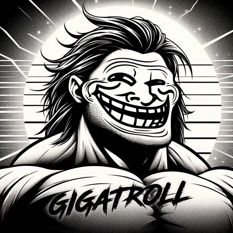GIGATROLL