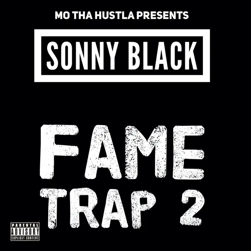 Mo Tha Hustla Presents: Sonny Black Fame Trap 2