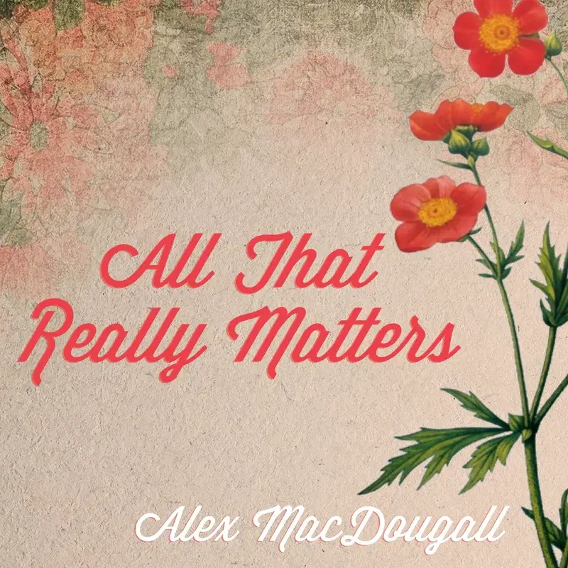 All That Really Matters