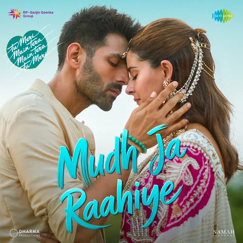 Mudh Ja Raahiye (From "Tu Meri Main Tera Main Tera Tu Meri")