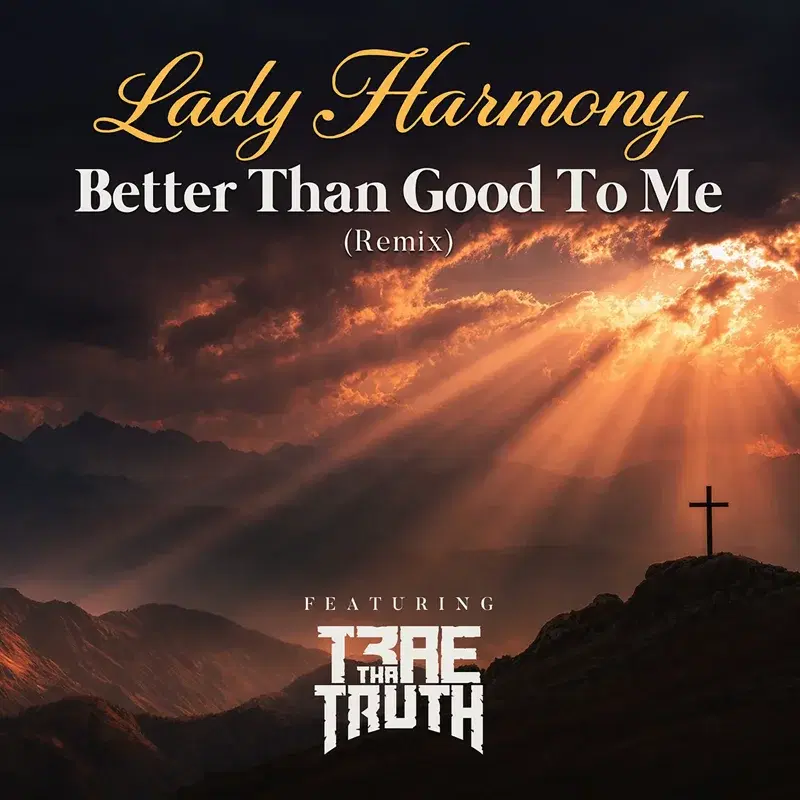Better Than Good To Me