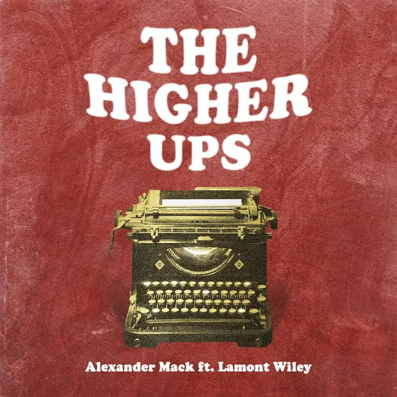 The Higher Ups (feat. Lamont Wiley)