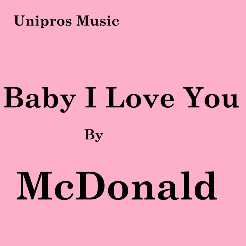 Baby I Love You