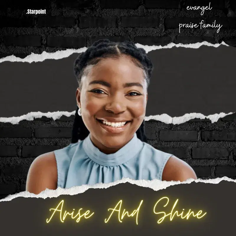 Arise And Shine