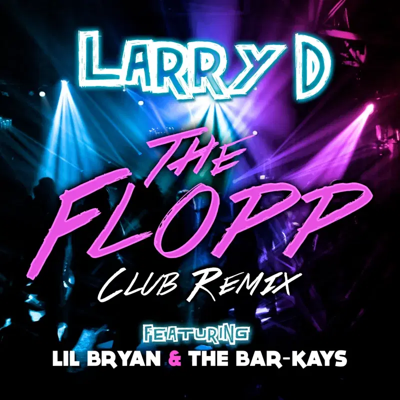 The Flopp (Club Remix) [feat. Lil Bryan & The Bar-Kays] - Single