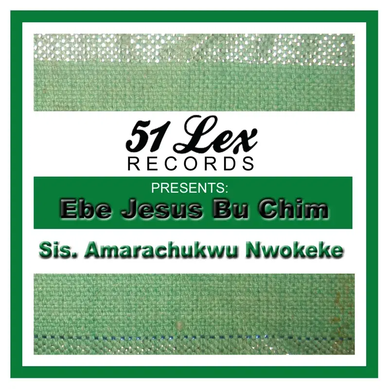 51 Lex Presents Ebe Jesus Bu Chim