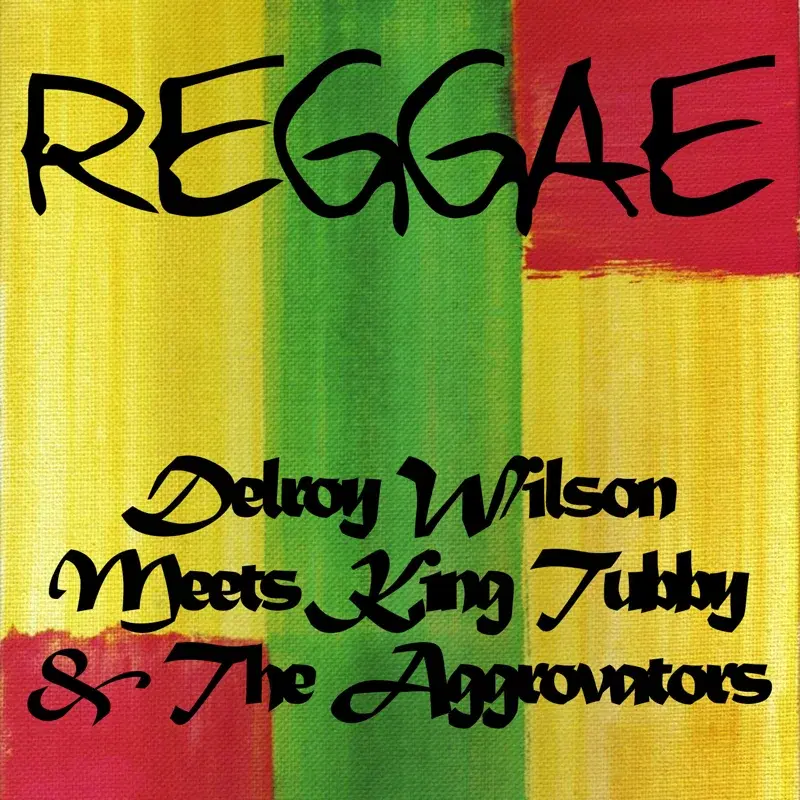 Delroy Wilson Meets King Tubby & The Aggrovators