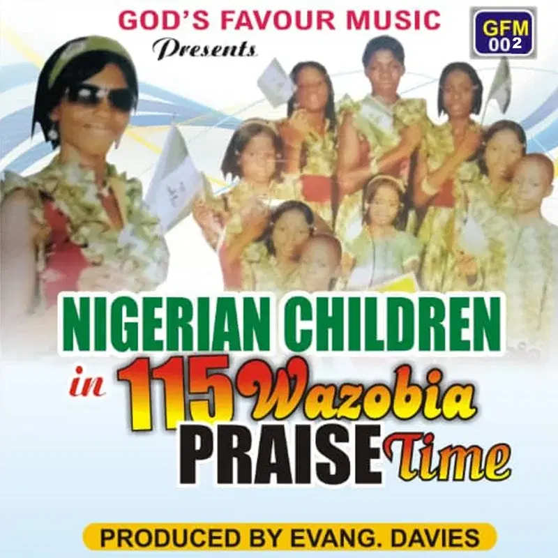 115 Wazobia Praise Time, Vol. 1