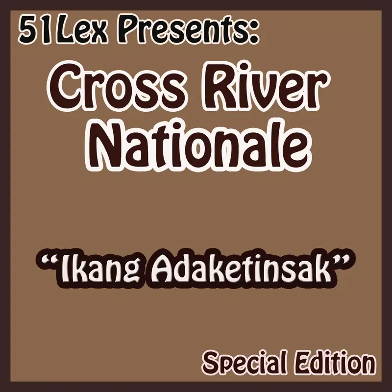 51 Lex Presents Ikang Adaketinsak