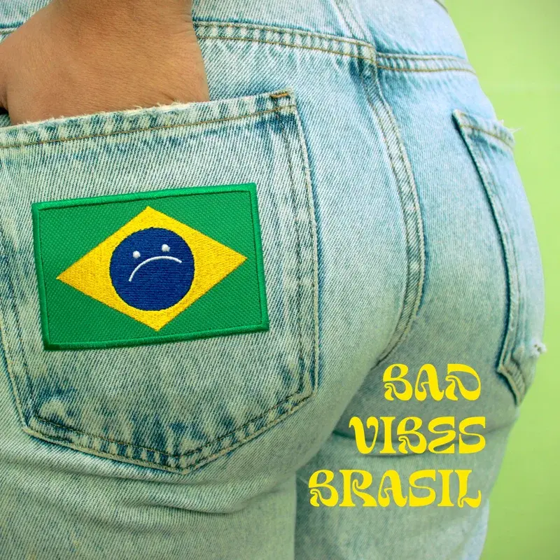 Bad Vibes Brasil