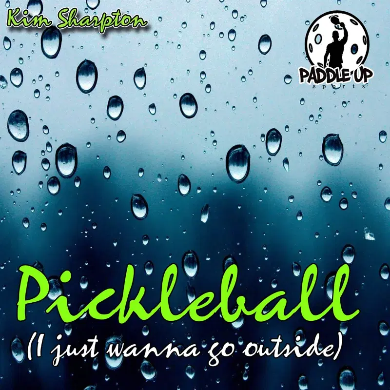 Pickleball (I Just Wanna Go Outside)