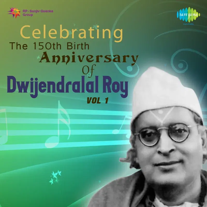 Celebrating The 150th Birth Anniversary of Dwijendralal Roy, Vol. 1