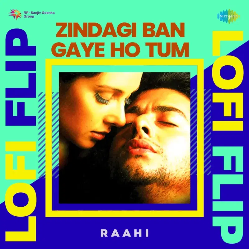 Zindagi Ban Gaye Ho Tum (Lofi Flip) - Single
