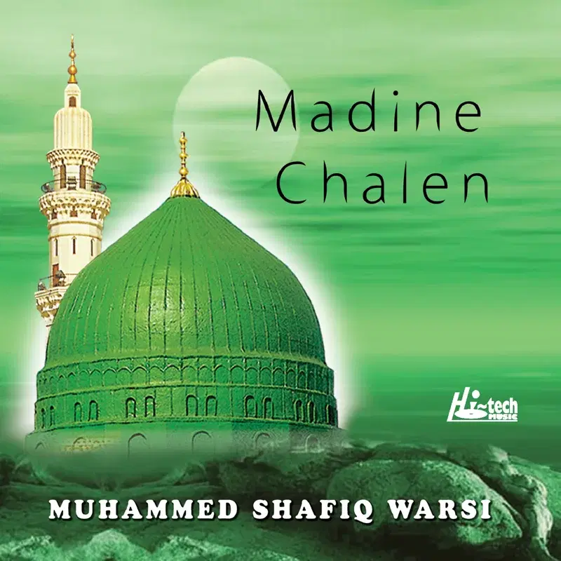 Madine Chalen - Islamic Naats