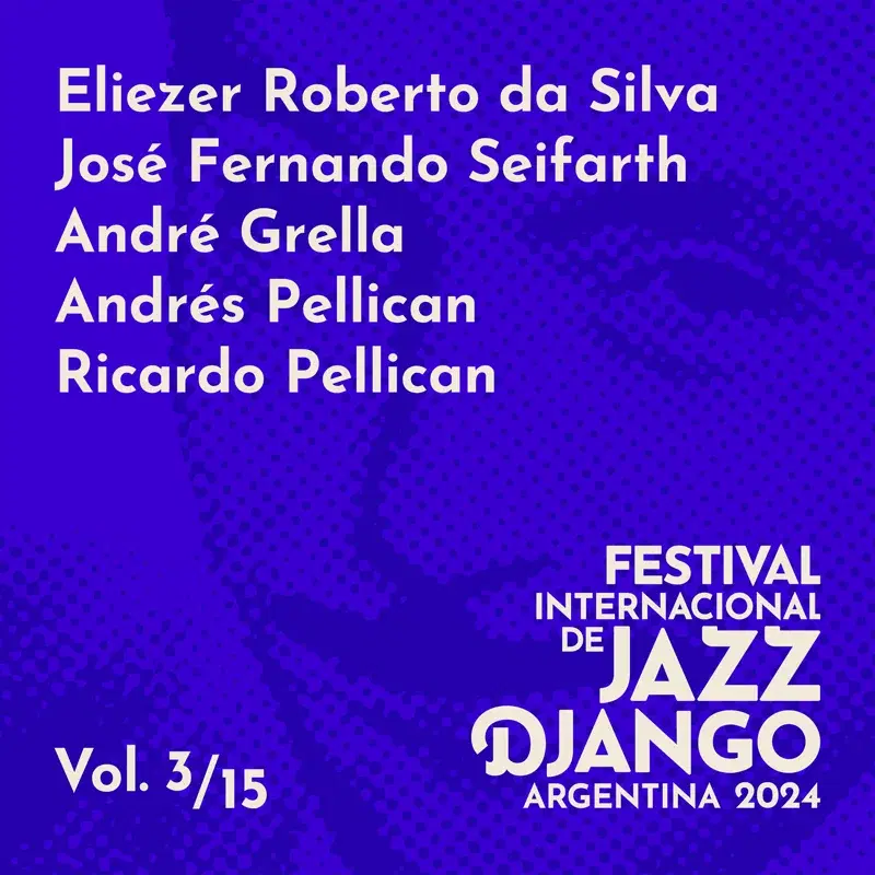 Festival Internacional de Jazz Django Argentina 2024, Vol. 3