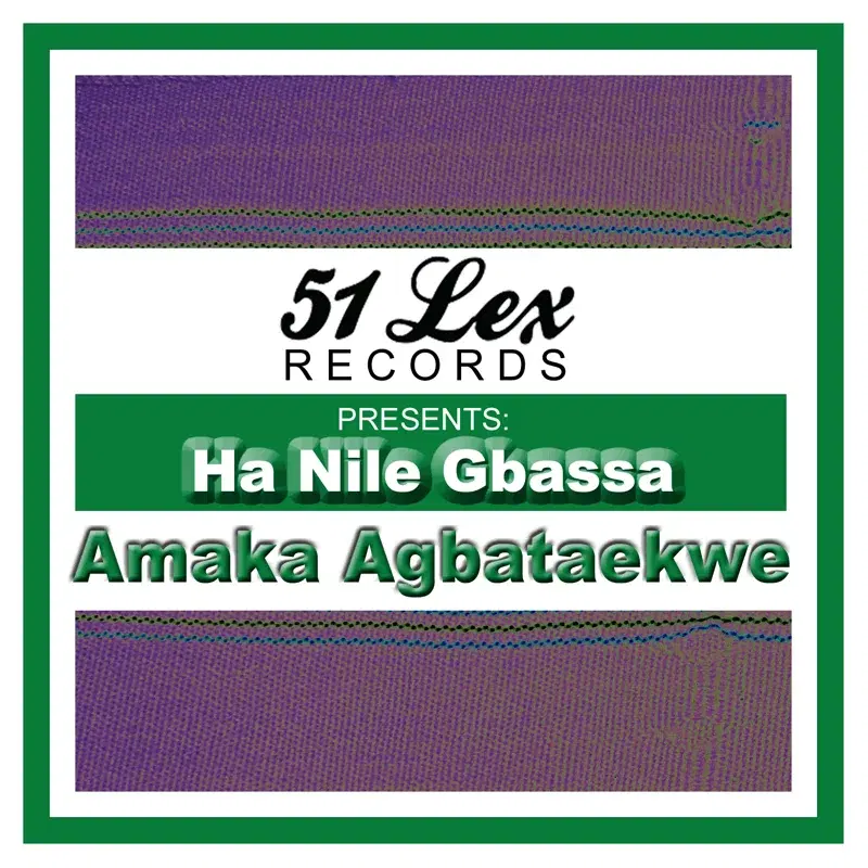 51 Lex Presents Ha Nile Gbassa