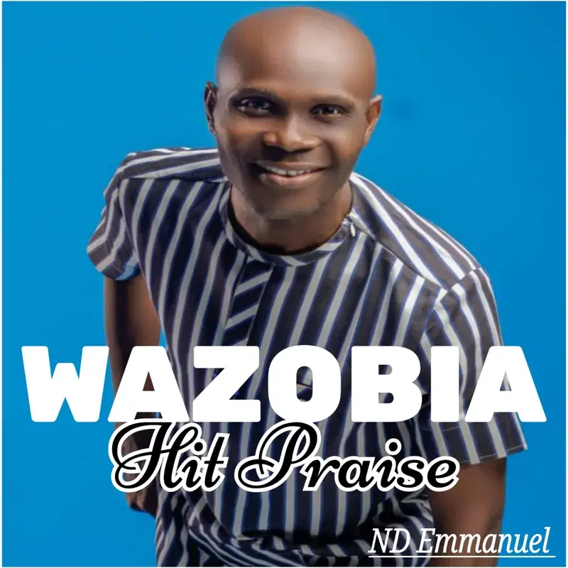Wazobia Hit Praise