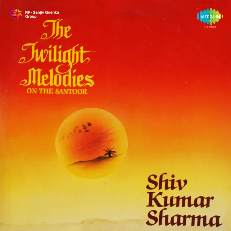 The Twilight Melodies on the Santoor Shiv Kumar Sharma