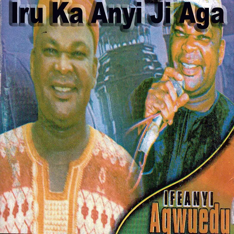Iru Ka Anyi Ji Aga