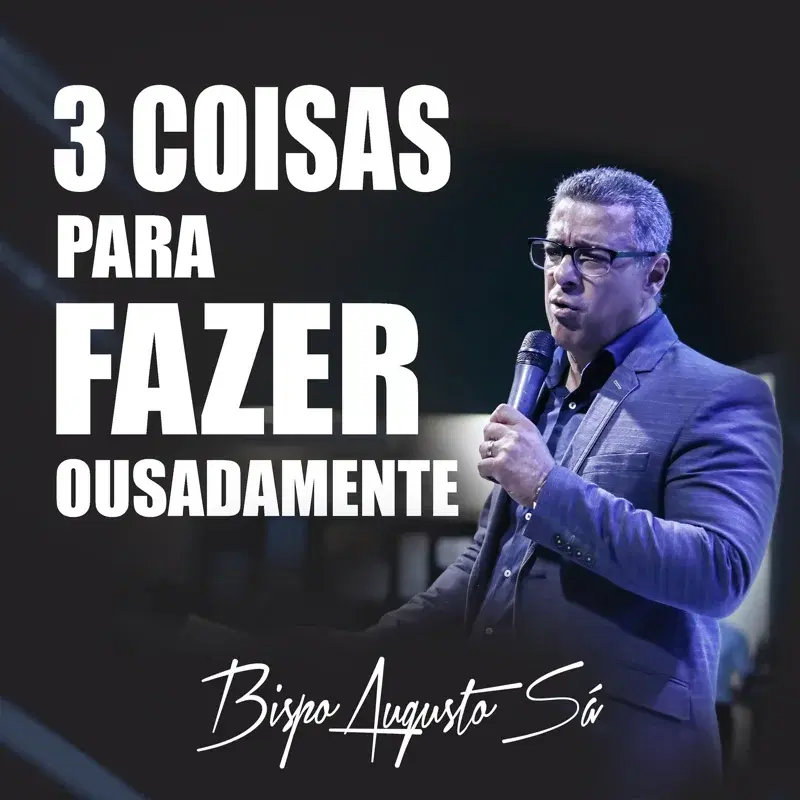 3 COISAS PARA FAZER OUSADAMENTE