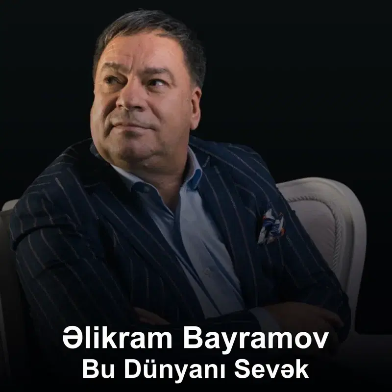 Bu Dünyanı Sevək