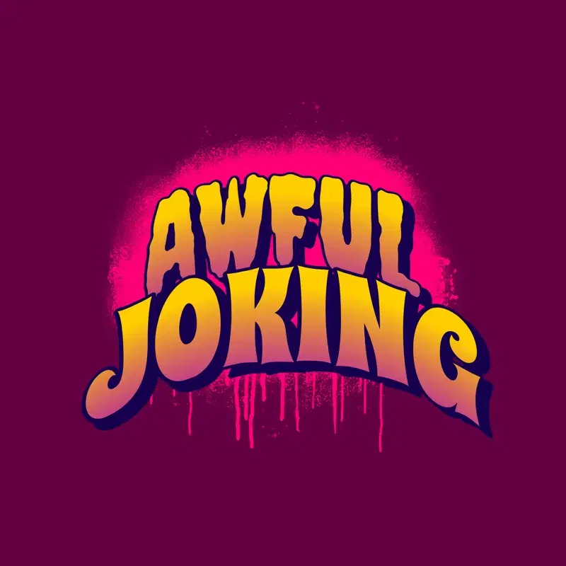 Awful Joking