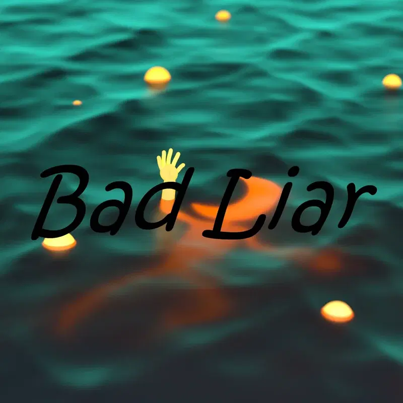 Bad Liar
