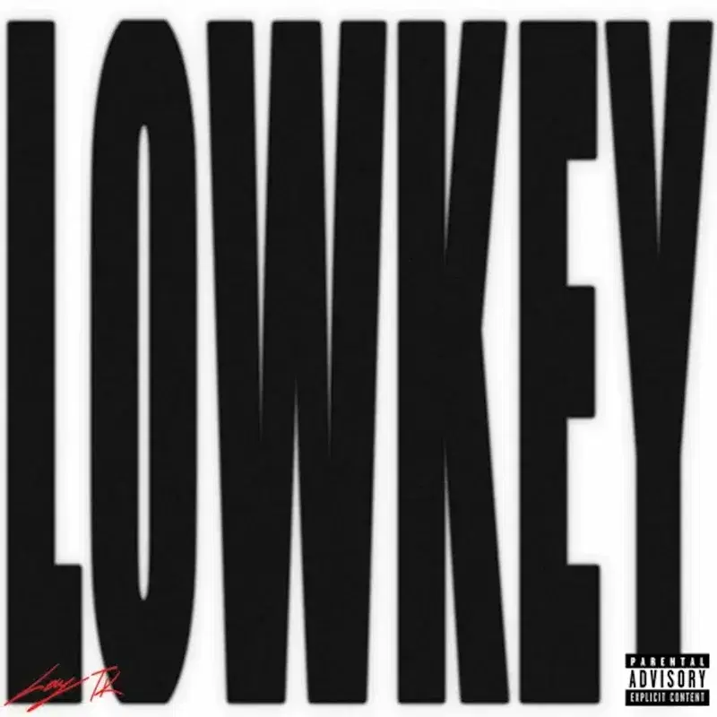LOWKEY