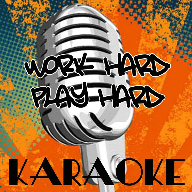 Work Hard, Play Hard (Wiz Khalifa Karaoke Tribute)