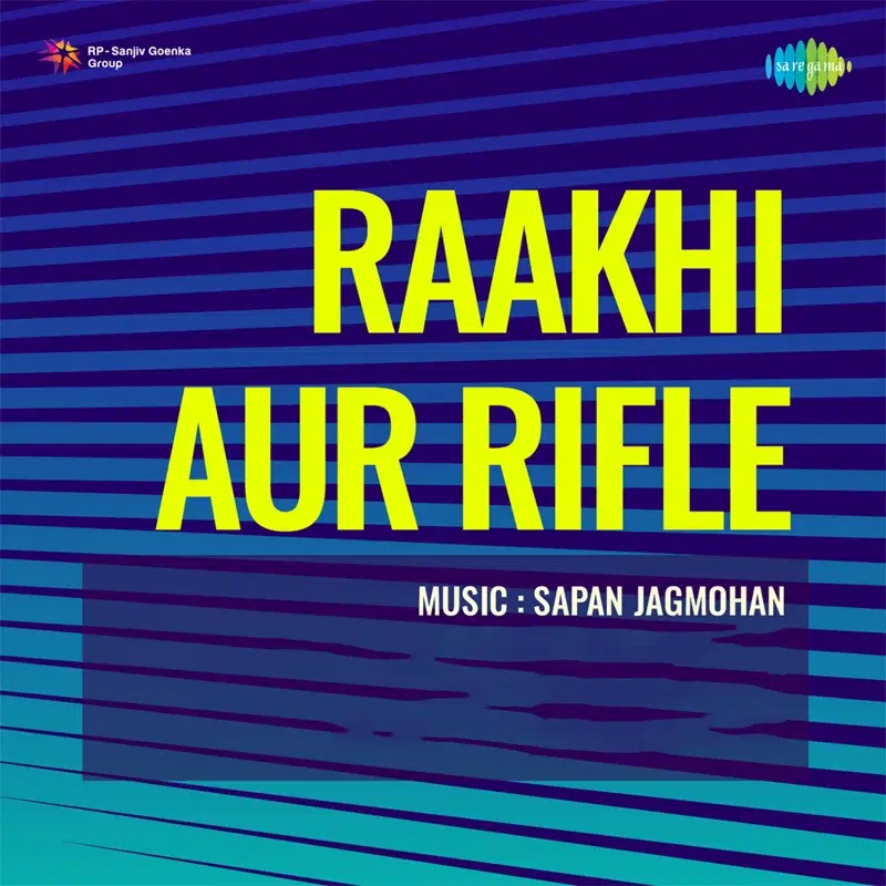 Raakhi Aur Rifle (Original Motion Picture Soundtrack)