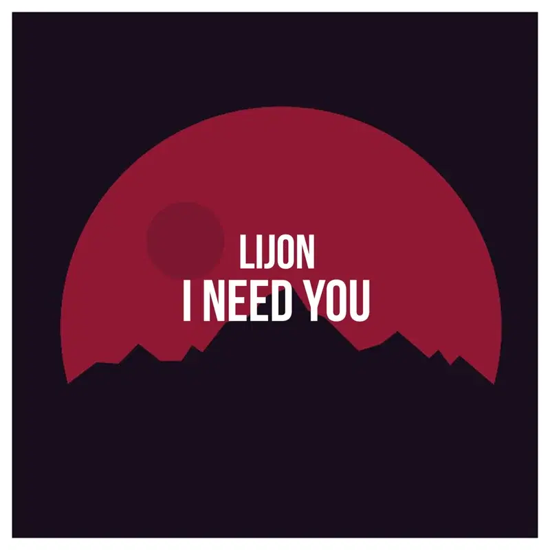 I Need You