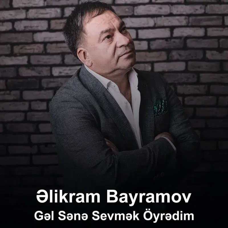 Gəl Sənə Sevmək Öyrədim