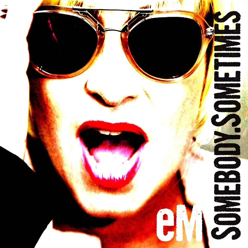 Somebody. Sometimes EP