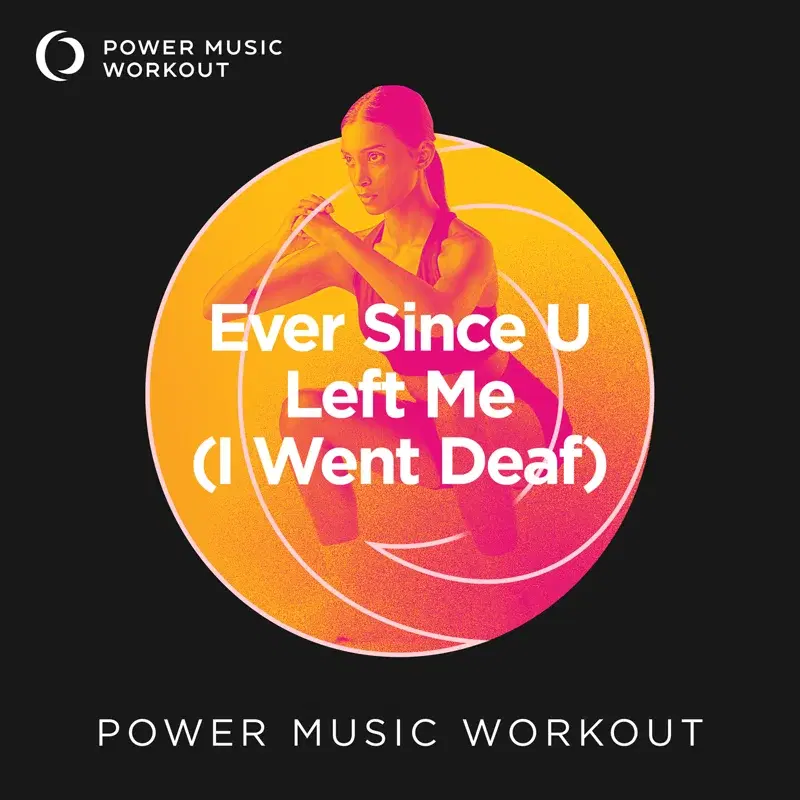 Ever Since U Left Me (I Went Deaf)