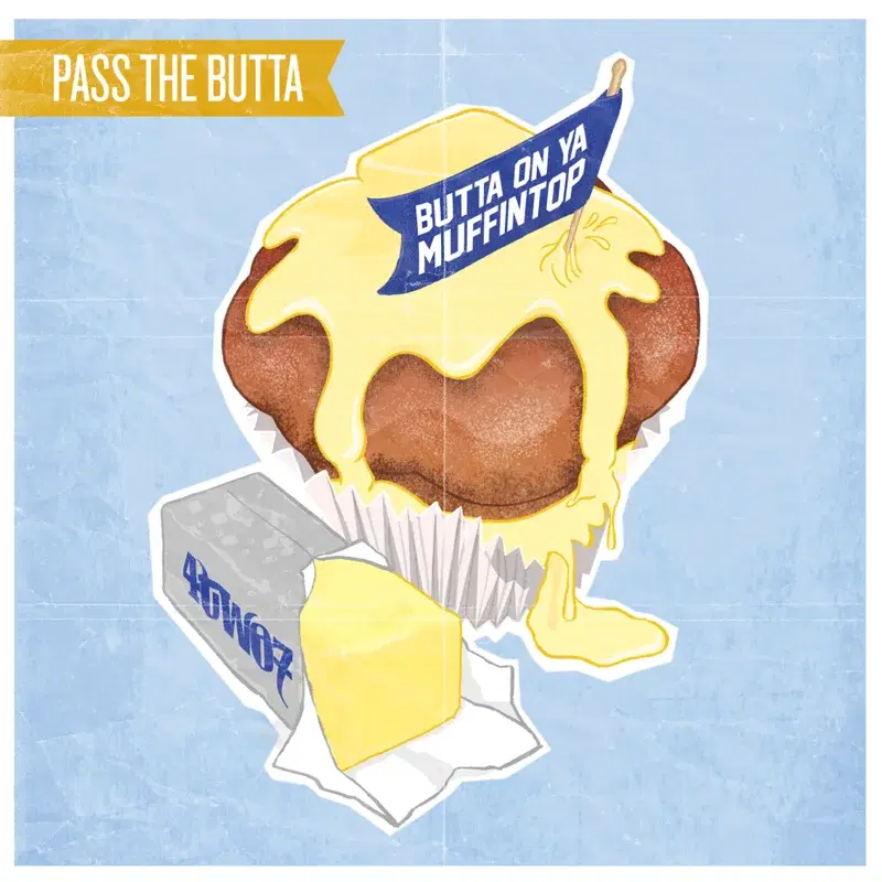 Butta On Ya Muffintop