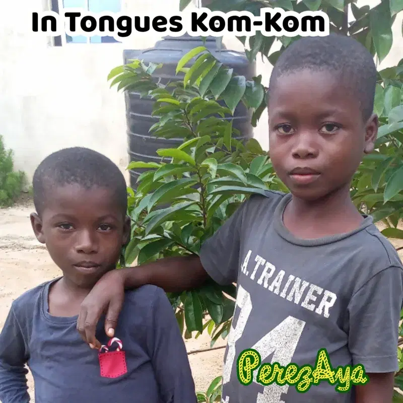 In Tongues Kom-Kom