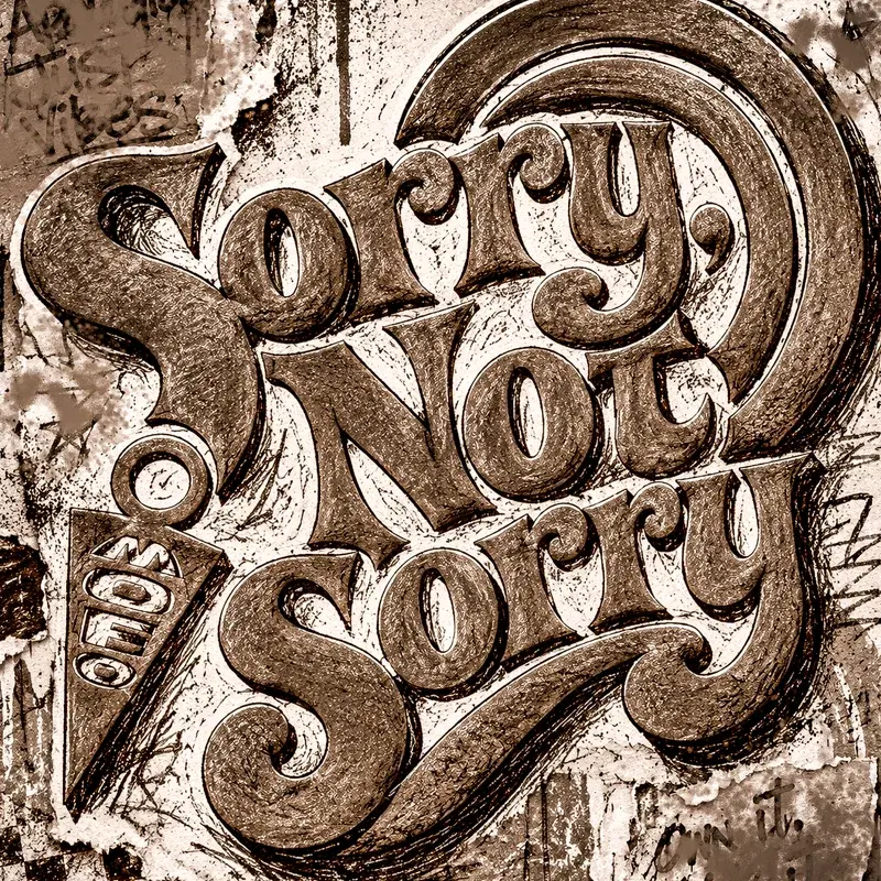 Sorry Not Sorry