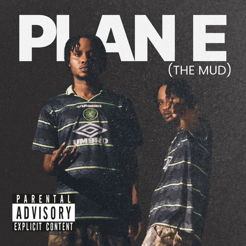 Plan E (The Mud)